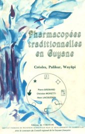 book Pharmacopées traditionnelles en Guyane : Créoles, Palikur, Wayãpi