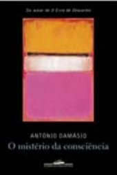 book O mistério da consciência: do corpo e das emoções ao conhecimento de si