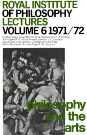 book Philosophy and the Arts (Royal Institute of Philosophy Lectures, Vol. 6 1971 1972)