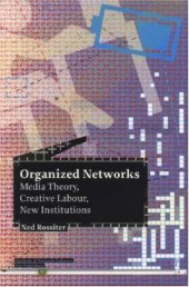 book Organized Networks: Media Theory, Creative Labour, New Institutions