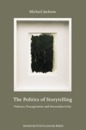 book The Politics of Storytelling: Violence, Transgression and Intersubjectivity