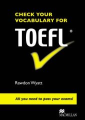 book Check your vocabulary for TOEFL: all you need to pass your exams!