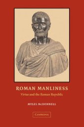 book Roman Manliness: Virtus and the Roman Republic