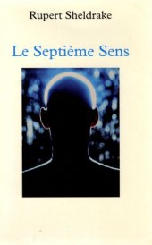 book Le septième sens : les pouvoirs de l'esprit étendu