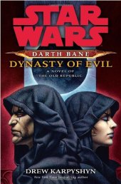 book Star Wars: Darth Bane: Dynasty of Evil: A Novel of the Old Republic