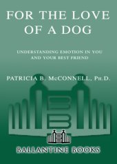 book For the Love of a Dog: Understanding Emotion in You and Your Best Friend