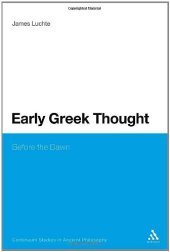 book Early Greek Thought: Before the Dawn (Continuum Studies In Ancient Philosophy)