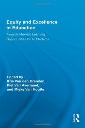 book Equity and Excellence in Education: Towards Maximal Learning Opportunities for All Students (Routledge Research in Education)