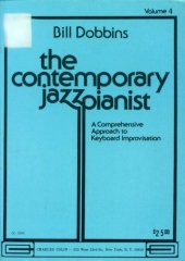 book The Contemporary Jazz Pianist, Volume IV (A Comprehensive Approach to Keyboard Improvisation)