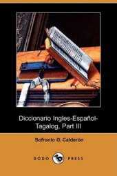 book Diccionario Ingles-Español-Tagalog, Part III, O-Z (Dodo Press)