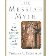 book The Messiah Myth: The Near Eastern Roots of Jesus and David