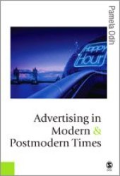 book Advertising in Modern and Postmodern Times (Published in association with Theory, Culture & Society)