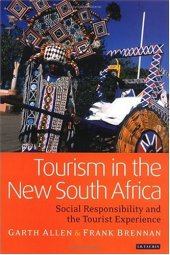 book Tourism in the New South Africa: Social Responsibility and the Tourist Experience