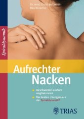 book Aufrechter Nacken: Beschwerden einfach wegtrainieren, Die besten Übungen aus der Spiraldynamik