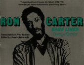 book Ron Carter Bass Lines exactly as recorded: Transcribed from Volume 35 CEDAR WALTON recording of Jamey Aebersold's play-a-long series