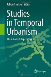 book Studies in Temporal Urbanism: The urbanTick Experiment