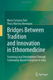 book Bridges Between Tradition and Innovation in Ethnomedicine: Fostering Local Development Through Community-Based Enterprises in India