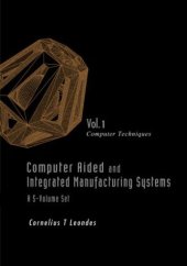 book Computer Aided and Integrated Manufacturing Systems, Vol. 1: Computer Techniques