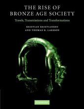 book The Rise of Bronze Age Society: Travels, Transmissions and Transformations