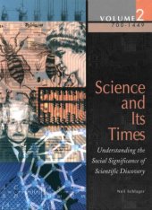 book Science and Its Times: 700 - 1450 Vol 2: Understanding the Social Significance of Scientific Discovery