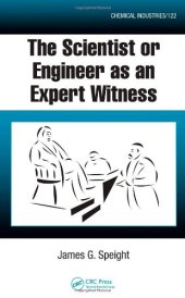 book The Scientist or Engineer as an Expert Witness (Chemical Industries)