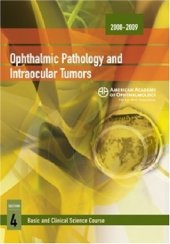 book Basic and Clinical Science Course, 2008-2009, Section 4: Ophthalmic Pathology and Intraocular Tumors