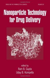 book Nanoparticle Technology for Drug Delivery (Drugs and the Pharmaceutical Sciences)