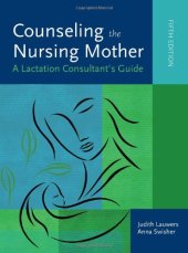 book Counseling the Nursing Mother: A Lactation Consultant's Guide, Fifth Edition