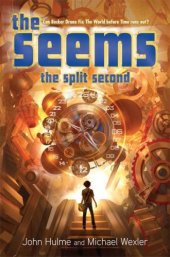 book The Seems: The Split Second: Book 2