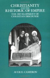 book Christianity and the Rhetoric of Empire: The Development of Christian Discourse