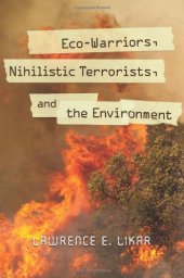 book Eco-Warriors, Nihilistic Terrorists, and the Environment (Praeger Security International)