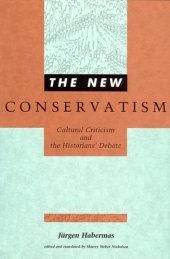 book The new conservatism: cultural criticism and the historians' debate