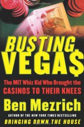 book Busting Vegas, The MIT Whiz Kid Who Brought Casinos to Their Knees