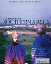 book The History of Southern Africa (The Britannica Guide to Africa)