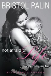 book Not Afraid of Life: My Journey So Far