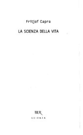 book La scienza della vita. Le connessioni nascoste fra la natura e gli esseri viventi