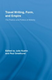 book Travel Writing, Form, and Empire: The Poetics and Politics of Mobility (Routledge Research in Travel Writing)