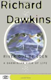 book River Out Of Eden: A Darwinian View Of Life (Science Masters Series)