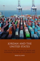 book Jordan and the United States: The Political Economy of Trade and Economic Reform in the Middle East (Library of International Relations)