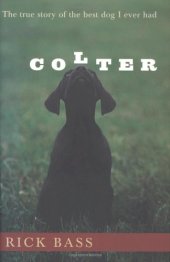 book Colter: The True Story of the Best Dog I Ever Had