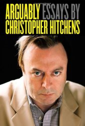 book Arguably: Essays by Christopher Hitchens