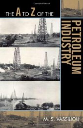 book The A to Z of the Petroleum Industry (The A to Z Guide Series)