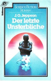 book Der letzte Unsterbliche (Science-fiction-Roman)