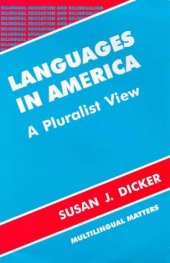 book Languages in America: A Pluralist View (Bilingual Education and Bilingualism)