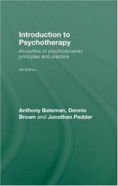 book Introduction to Psychotherapy: An Outline of Psychodynamic Principles and Practice, Fourth Edition