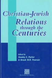 book Christian-Jewish Relations through the Centuries (Journal for the Study of the New Testament Supplement)