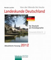 book Landeskunde Deutschland, von der Wende bis heute: Daten, Texte, Aufgaben für Deutsch als Fremdsprache : aktualisierte Fassung 2009