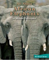 book All about African Elephants (All About Series Book 85 Level K)