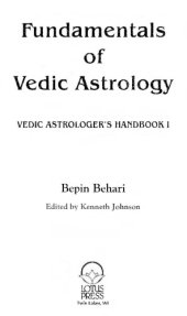 book Fundamentals of Vedic Astrology: Vedic Astrologer's Handbook Vol. I