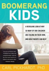 book Boomerang Kids: A Revealing Look at Why So Many of Our Children Are Failing on Their Own, and How Parents Can Help